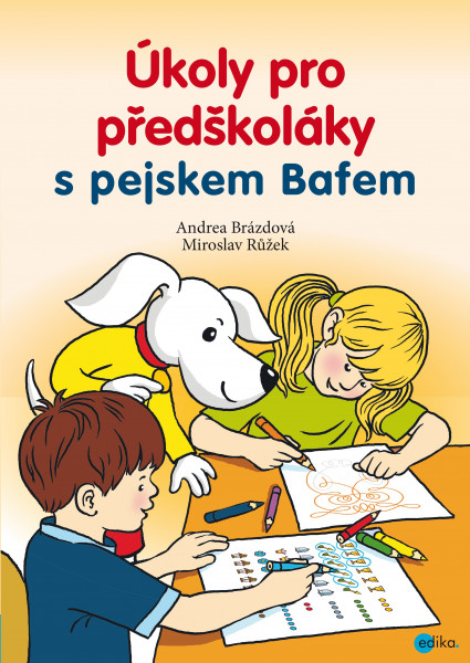 Úkoly pro předškoláky s pejskem Bafem Úkoly pro předškoláky s pejskem Bafem