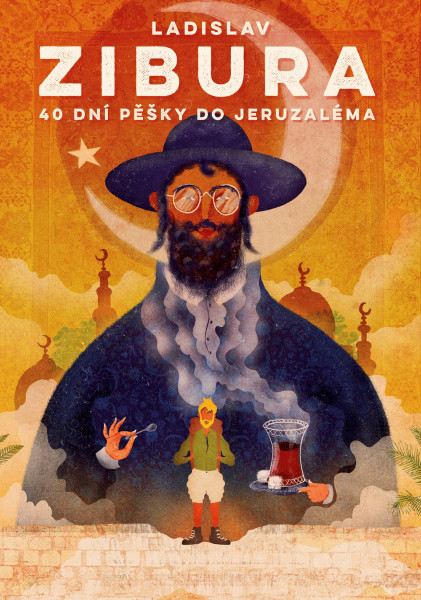 40 dní pěšky do Jeruzaléma 40 dní pěšky do Jeruzaléma