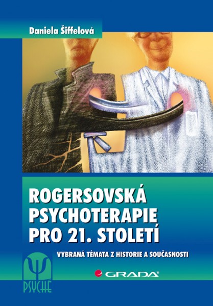 Rogersovská psychoterapie pro 21. století Rogersovská psychoterapie pro 21. století