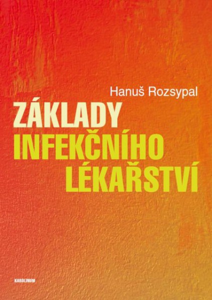 Základy infekčního lékařství Základy infekčního lékařství