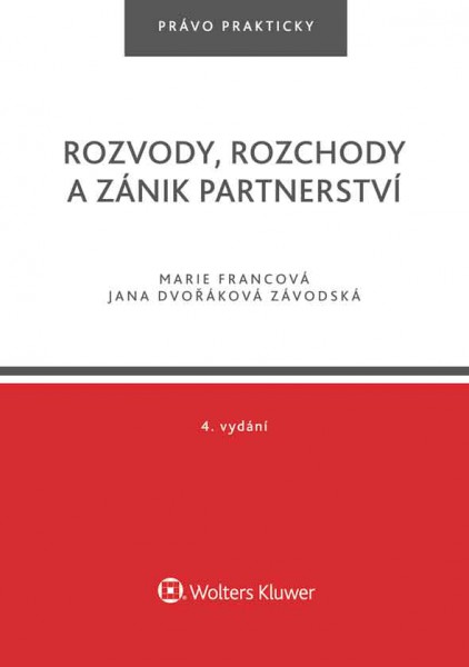 Rozvody, rozchody a zánik partnerství - 4. vydání Rozvody, rozchody a zánik partnerství - 4. vydání