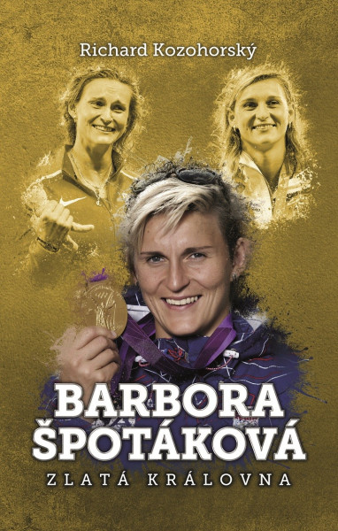 Barbora Špotáková: zlatá královna Barbora Špotáková: zlatá královna