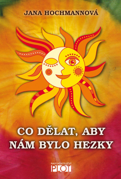 Co dělat, aby nám bylo hezky Co dělat, aby nám bylo hezky