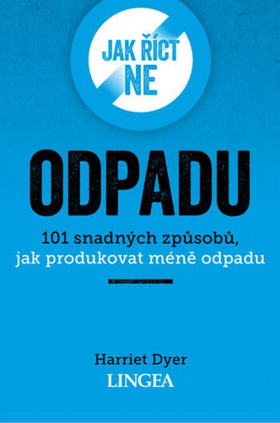 Jak říct ne odpadu Jak říct ne odpadu