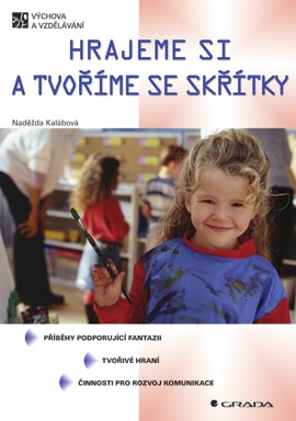 Hrajeme si a tvoříme se skřítky Hrajeme si a tvoříme se skřítky