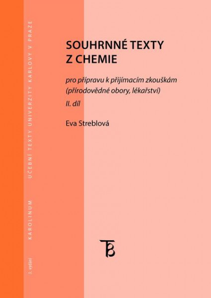 Souhrnné texty z chemie pro přípravu k přijímacím zkouškám II. Souhrnné texty z chemie pro přípravu k přijímacím zkouškám II.