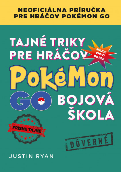 Tajné triky pre hráčov Pokémon GO: Bojová škola Tajné triky pre hráčov Pokémon GO: Bojová škola