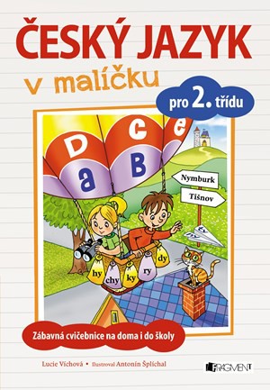 Český jazyk v malíčku pro 2. třídu Český jazyk v malíčku pro 2. třídu