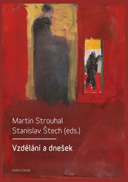 Vzdělání a dnešek Vzdělání a dnešek