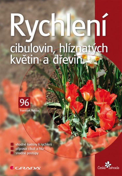 Rychlení cibulovin, hlíznatých květin a dřevin