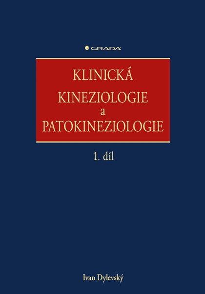 Klinická kineziologie a patokineziologie Klinická kineziologie a patokineziologie