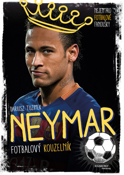 Neymar - Fotbalový kouzelník Neymar - Fotbalový kouzelník