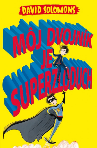Môj dvojník je superzloduch Môj dvojník je superzloduch