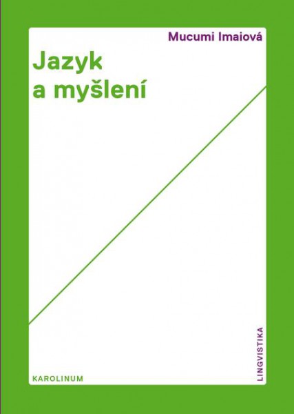 Jazyk a myšlení Jazyk a myšlení