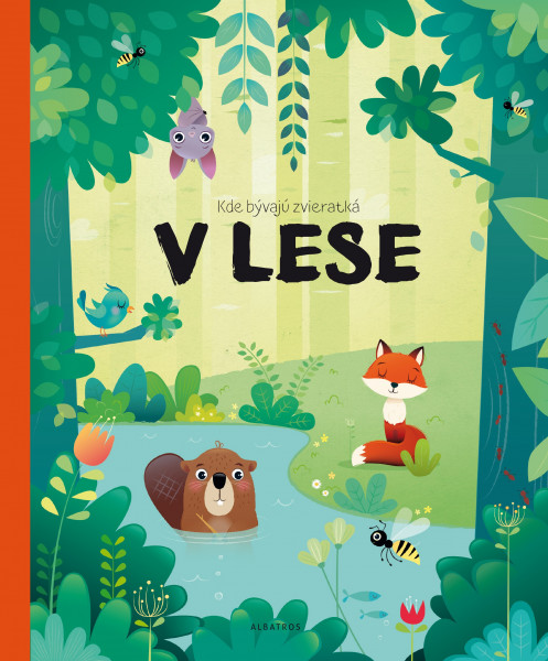 Kde bývajú zvieratká v lese Kde bývajú zvieratká v lese