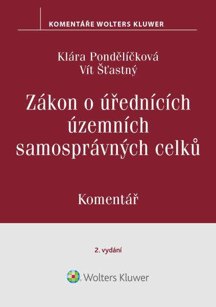 Zákon o úřednících územních samosprávných celků. Komentář. 2. vydání Zákon o úřednících územních samosprávných celků. Komentář. 2. vydání