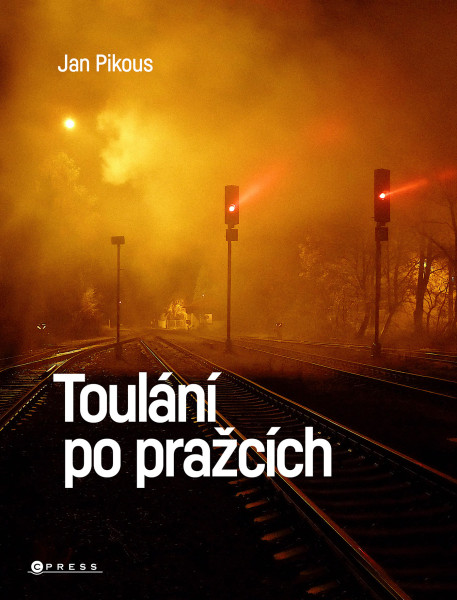 Toulání po pražcích Toulání po pražcích