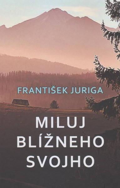 Miluj blížneho svojho Miluj blížneho svojho