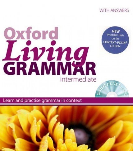 Oxford Living Grammar 2nd Edition Intermediate Student´s Book + CD-ROM Oxford Living Grammar 2nd Edition Intermediate Student´s Book + CD-ROM