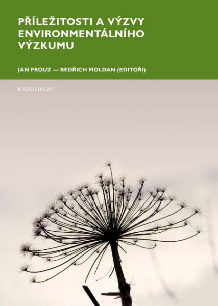 Příležitosti a výzvy environmentálního výzkumu Příležitosti a výzvy environmentálního výzkumu
