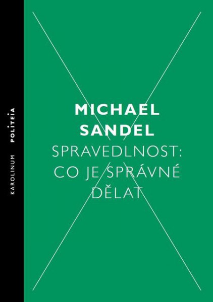 Spravedlnost: Co je správné dělat Spravedlnost: Co je správné dělat