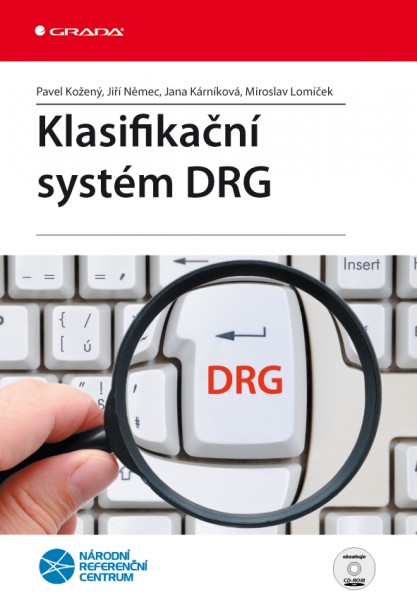 Klasifikační systém DRG Klasifikační systém DRG
