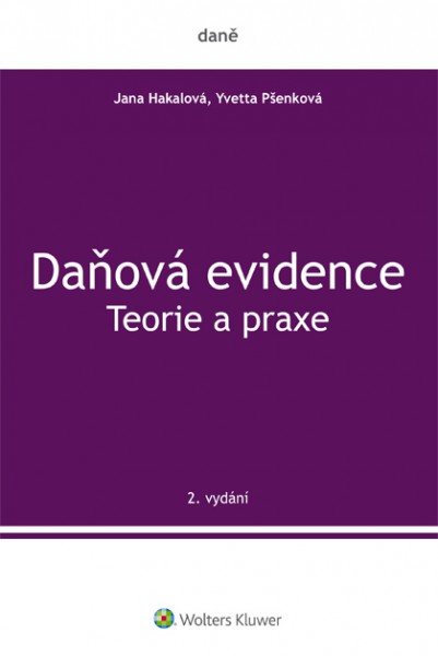 Daňová evidence - Teorie a praxe Daňová evidence - Teorie a praxe