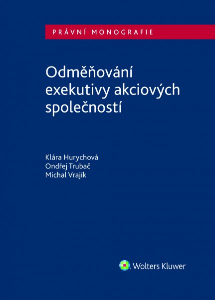 Odměňování exekutivy akciových společností Odměňování exekutivy akciových společností