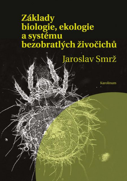 Základy biologie, ekologie a systému bezobratlých živočichů Základy biologie, ekologie a systému bezobratlých živočichů