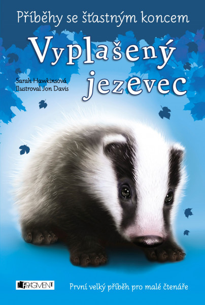 Příběhy se šťastným koncem - Vyplašený jezevec Příběhy se šťastným koncem - Vyplašený jezevec