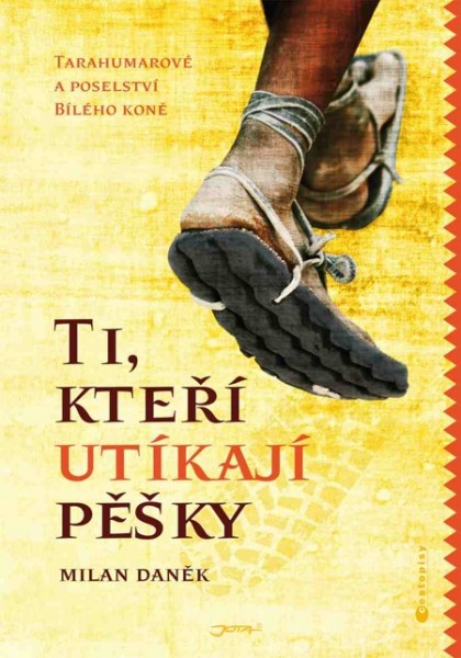 Ti, kteří utíkají pěšky Ti, kteří utíkají pěšky