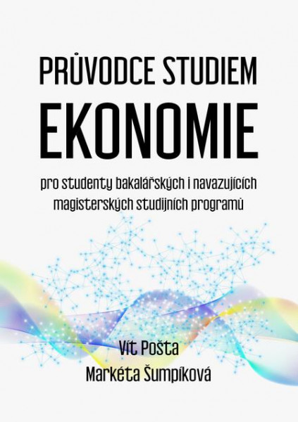 Průvodce studiem ekonomie Průvodce studiem ekonomie