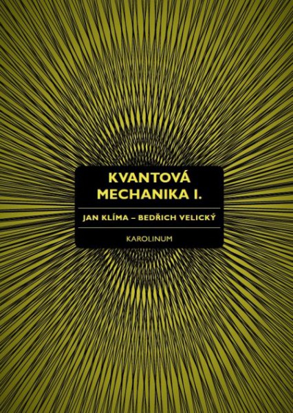 Kvantová mechanika I. Kvantová mechanika I.