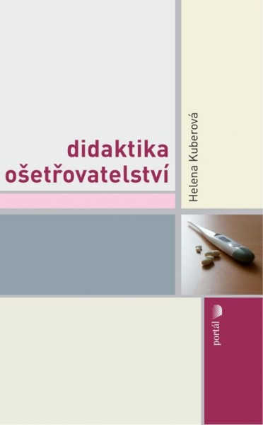 Didaktika ošetřovatelství Didaktika ošetřovatelství