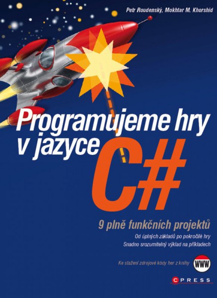 Programujeme hry v jazyce C# Programujeme hry v jazyce C#