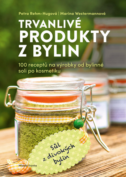 Trvanlivé produkty z bylin Trvanlivé produkty z bylin