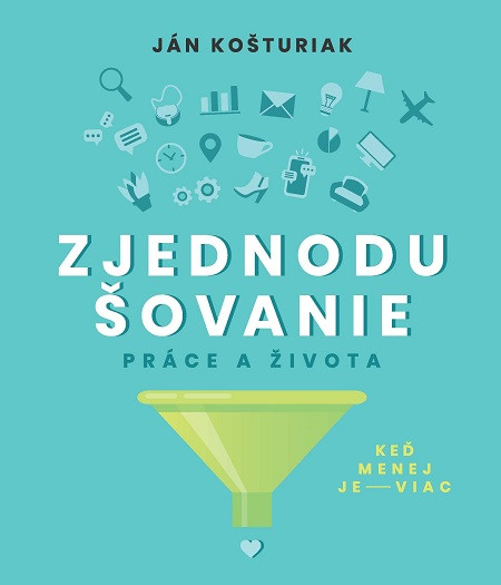 Zjednodušovanie práce a života