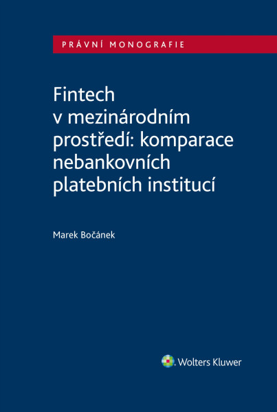 Fintech v mezinárodním prostředí: komparace nebankovních platebních institucí Fintech v mezinárodním prostředí: komparace nebankovních platebních institucí