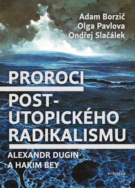 Proroci postutopického radikalismu