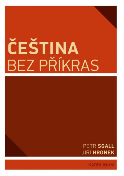 Čeština bez příkras Čeština bez příkras