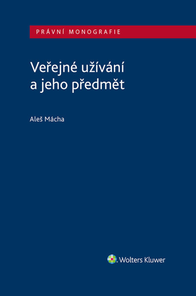 Veřejné užívání a jeho předmět Veřejné užívání a jeho předmět