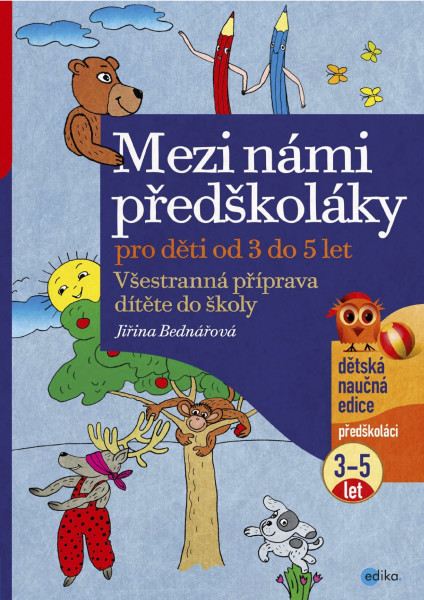 Mezi námi předškoláky pro děti od 3 do 5 Mezi námi předškoláky pro děti od 3 do 5