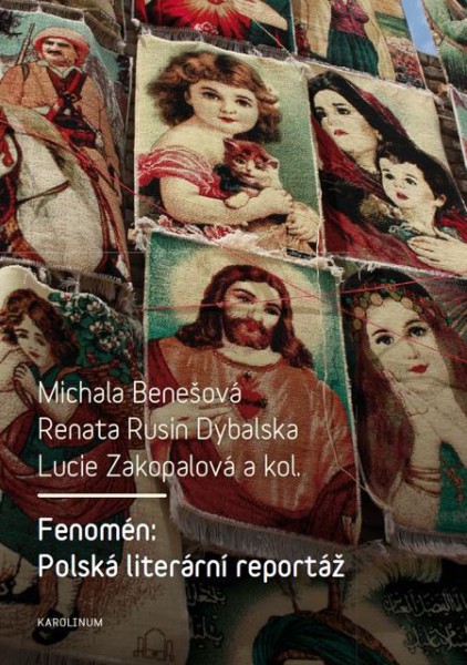 Fenomén: Polská literární reportáž Fenomén: Polská literární reportáž