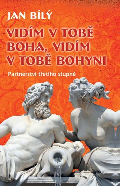 Vidím v tobě Boha, vidím v tobě Bohyni