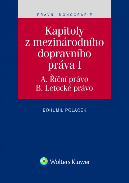 Kapitoly z mezinárodního dopravního práva I Kapitoly z mezinárodního dopravního práva I
