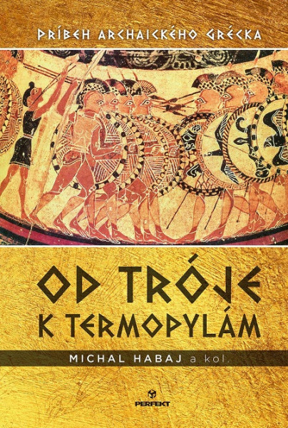 Od Tróje k Termopylám Od Tróje k Termopylám