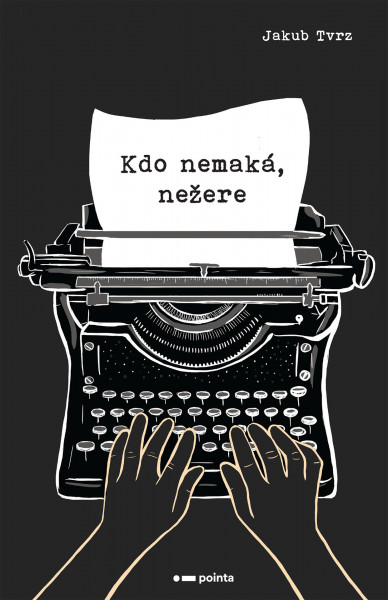 Kdo nemaká, nežere Kdo nemaká, nežere