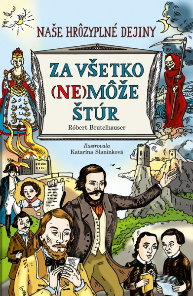 Za všetko (ne)môže Štúr Za všetko (ne)môže Štúr