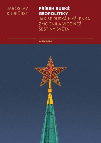 Příběh ruské geopolitiky Příběh ruské geopolitiky