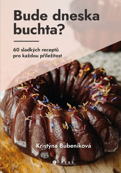 Bude dneska buchta?